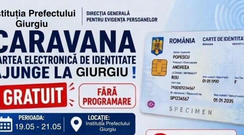 Caravana Cărții Electronice de Identitate ajunge în județul Giurgiu; calendarul deplasărilor în 23 de localități